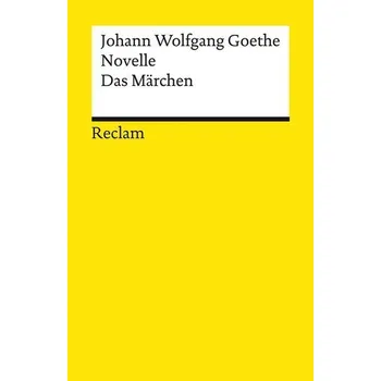 Pohádka Novelle. Das Märchen - Goethe Johann Wolfgang