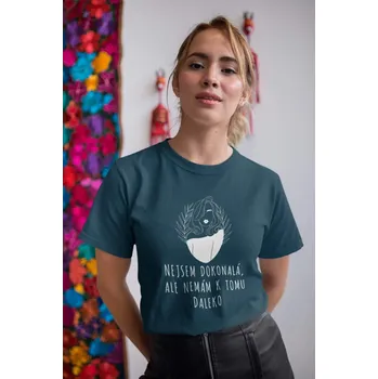 Dámské tričko Dámské tričko Nejsem dokonalá Barva: Petrolejová modrá, Velikost: S