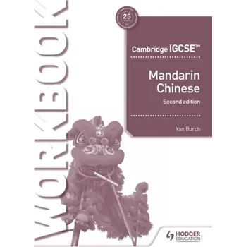IGCSE Mandarin Workbook Second Edition - Burch, Yan