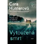 Vytoužená smrt - Cara Hunterová (2023,…