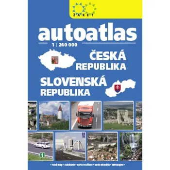 Autoatlas: Česká republika, Slovenská republika 1:240 000 - Žaket (2023)