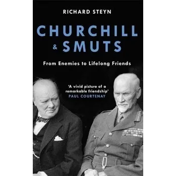 Churchill & Smuts - Steyn, Richard