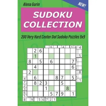 Kniha Sudoku Collection: 200 Very Hard Center Dot Sudoku Puzzles 9x9 – Alena Gurin (EN)