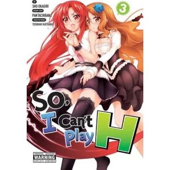 Cizojazyčná kniha So, I Can't Play H, Vol. 3 – Pan Tachibana,Sho Okagiri (EN)