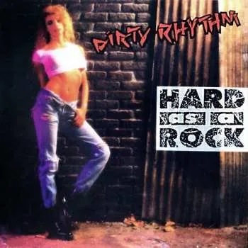 Zahraniční hudba CD Dirty Rhythm: Hard As A Rock 2023 Reissue Bonus Tracks