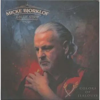 Zahraniční hudba CD Micke Björklöf & Blue Strip: Colors Of Jealousy 2023
