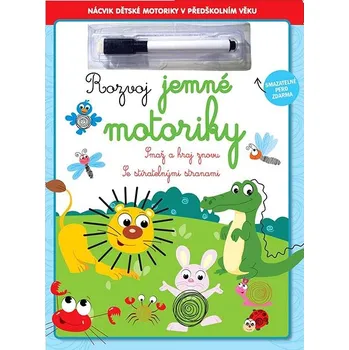Rozvoj jemné motoriky: Smaž a hraj znovu, se stíratelnými stranami Kniha