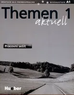 Themen aktuell 1: Pracovní sešit CZ verze - Hueber (2006, brožovaná)