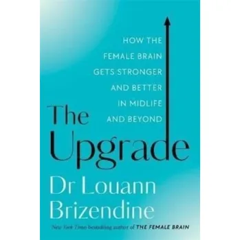 The Upgrade - Louann Brizendine