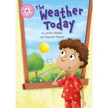 Reading Champion: The Weather Today - Walter, Jackie [EN] (2022, Měkká, Hachette Children's Group)