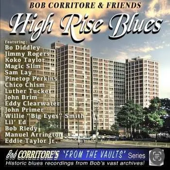 Zahraniční hudba CD Bob Corritore And Friends: High Rise Blues 2023
