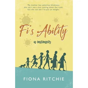 Literární biografie Fi's Ability - a memoir - Ritchie, Fiona; Orr, Doug; Orr, Darcy