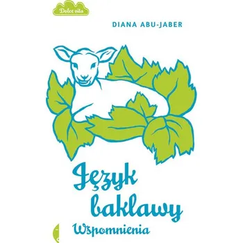 Język baklawy Wspomnienia - Abu-Jaber Diana