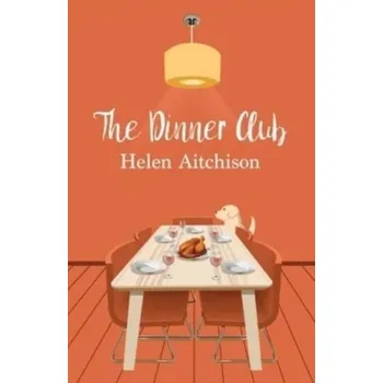 The Dinner Club - Aitchison, Helen