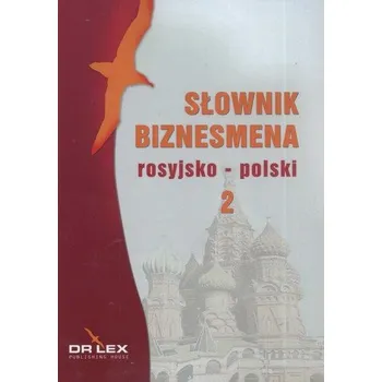 Rosyjsko-polski słownik biznesmena - Kapusta Piotr
