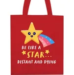 Nákupní taška unisex s potiskem Be like a star