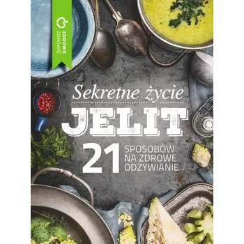 Sekretne życie jelit - Praca zbiorowa