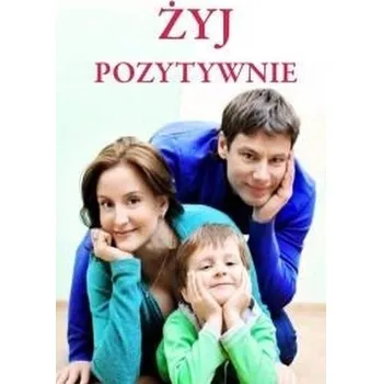 Żyj pozytywnie w.2019 PRINTEX - Szczęsna Joanna