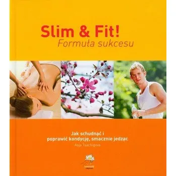 Slim & fit Formuła sukcesu - Tsachigova Asja