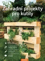 Zahradní projekty pro kutily - Folko Kullmann (2023, pevná)
