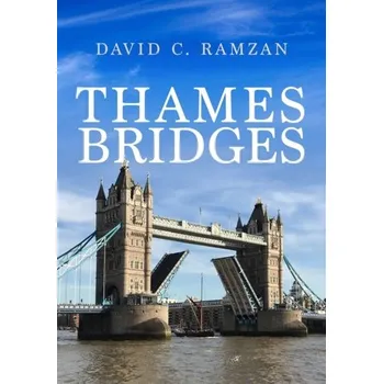 Cestování Thames Bridges - Ramzan, David C.