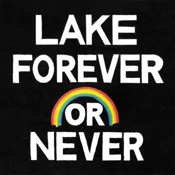 Zahraniční hudba LP/CD Lake: Forever Or Never 2017