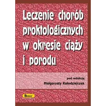 Leczenie chorób proktologicznych w okresie ciąży i porodu