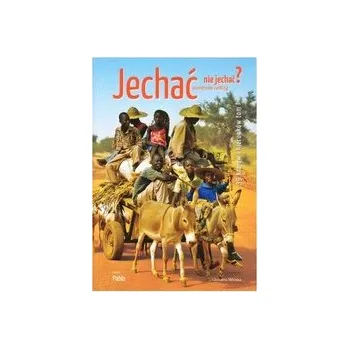 Jechać nie jechać. 39 krajów i kierunków tom 1 - Pablo