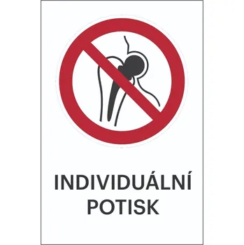 Zákazové značení, zakázáno osobám s kovovými implantáty, s možností individuálního textu – fólie, 100×150 mm