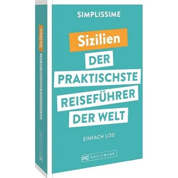 Cestování SIMPLISSIME - der praktischste Reiseführer der Welt Sizilien - Tournebize, Lucie; Dutreix, Guillaume