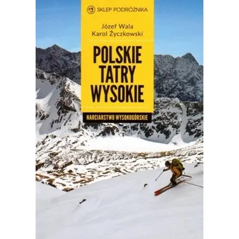 Polskie Tatry Wysokie - Józef Wala, Karol Życzkowski