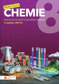 Chemie Praktická chemie 8: Učebnice pro 8. ročník ZŠ speciálního vzdělávání - Nakladatelství Taktit (2023, brožovaná)