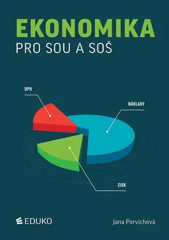 Ekonomika pro SOU a SOŠ - Jana Porvichová (2023, brožovaná)