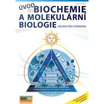 Úvod do biochemie a molekulární biologie - Jan Jelínek (2021, brožovaná) 