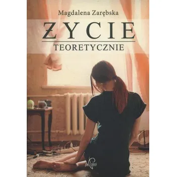 Życie teoretycznie - Zarębska Magdalena