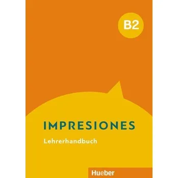 Německý jazyk Impresiones B2. Lehrerhandbuch - Balboa Sánchez, Olga