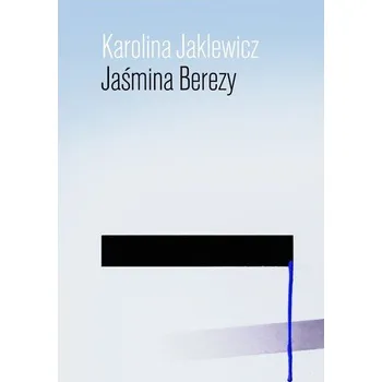 Jaśmina Berezy - Jaklewicz Karolina