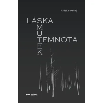 Kniha Láska, smutek, temnota - Radek Pokorný (E-Kniha)