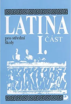 Latina pro střední školy I.část - Vlasta Seinerová (2009, brožovaná)