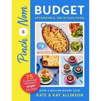 Pinch of Nom Budget - Allinson, Kate a Allinson, Kay