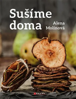 Kniha Sušíme doma - Alena Molinová (2023) [E-kniha]