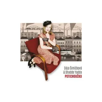 Česká hudba Potichoučku - Šimíčková Dája & Shadde Yadda [CD]