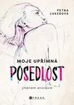 Moje upřímná posedlost jménem anorexie…