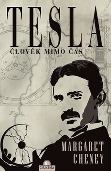 Literární biografie Tesla: Člověk mimo čas - Cheney Margaret (2012, brožovaná)