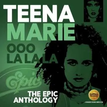 Zahraniční hudba 2CD Teena Marie: Ooo La La La (The Epic Anthology) 2017