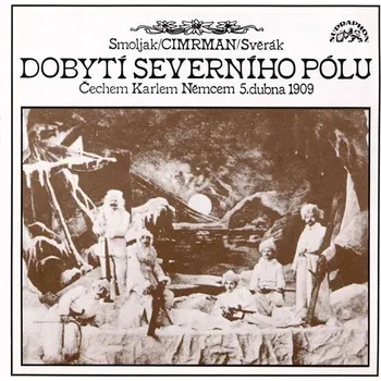 Dobytí severního pólu - Zdeněk Svěrák - audiokniha