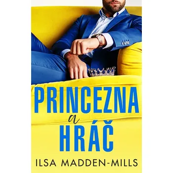 Kniha Princezna a hráč - Ilsa Madden-Mills (E-Kniha)