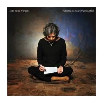 Zahraniční hudba LP Nanci Griffith: More Than A Whisper: Celebrating The Music Of Nanci Griffith 2023