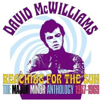 Zahraniční hudba 2CD David McWilliams: Reaching For The Sun: The Major Minor Anthology 1967 2023