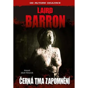Kniha Černá tma zapomnění - Laird Barron (E-Kniha)
